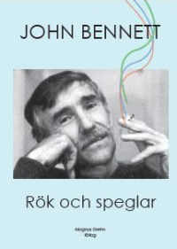 Jogn Bennett - Rök och Speglar